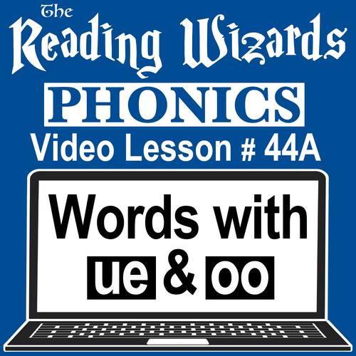 Preview of Phonics Video/Easel Lesson - Words with UE & OO - Reading Wizards #44A