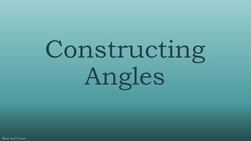 Constructing Angles PowerPoint by Book and Crown | TPT