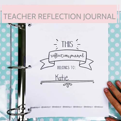 Reflection Journal for Teachers by Marissa Rehder The Teacher Haven