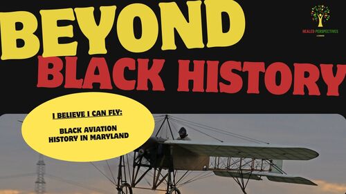 Preview of Beyond Black History Volume 2: Mini Lesson Plan on Black Aviation History