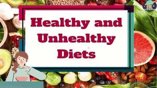 Healthy and Unhealthy Diets. ESL/ESOL PowerPoint Lesson + Worksheets ...