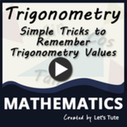 Preview of Mathematics  Simple Trick to Remember Trigonometry Values  Geometry
