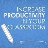 Increase Productivity in Your Classroom with this Simple Tip