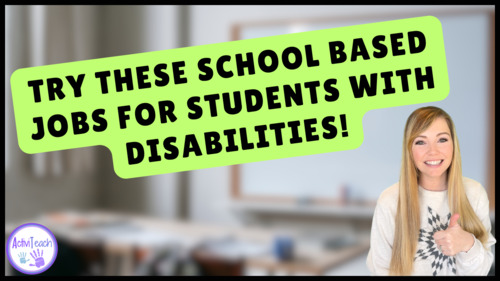 Preview of Classroom or School Based Jobs for Special Education | Classroom Jobs