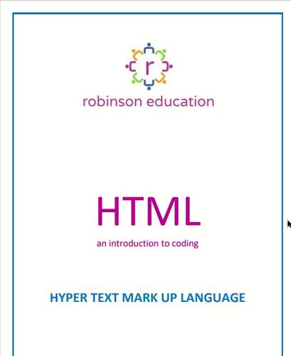 An Introduction to HTML Guide - all ages by Robinson Computing Education