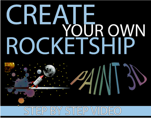 Preview of Create a Rocketship with Paint 3D!