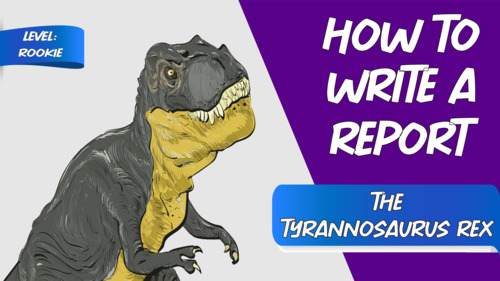 Preview of How to Write a Report | 'The Tyrannosaurus Rex'