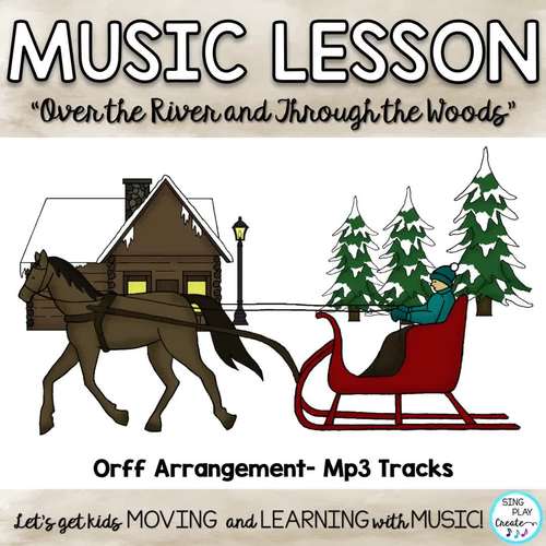 Orff Thanksgiving Song Over The River And Through The Woods Lesson And Music