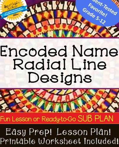 Encoded Radial Name Design Art Elements Principles Emergency Sub Plan Lesson This lesson is designed to help students use their skills to analyze art elements and various principles of design.