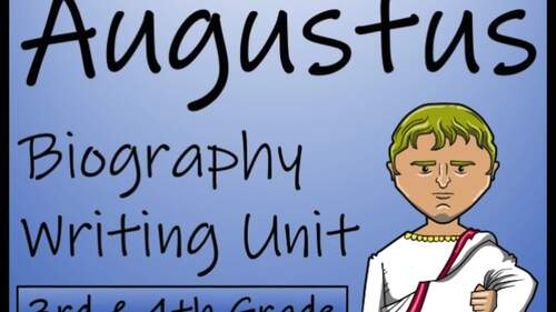 Augustus Biography Writing Unit | 3rd Grade & 4th Grade | TPT