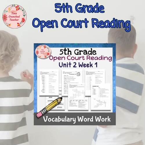 5th Grade Open Court Reading Unit 2 Week 1 VOCABULARY WORD WORK | TPT