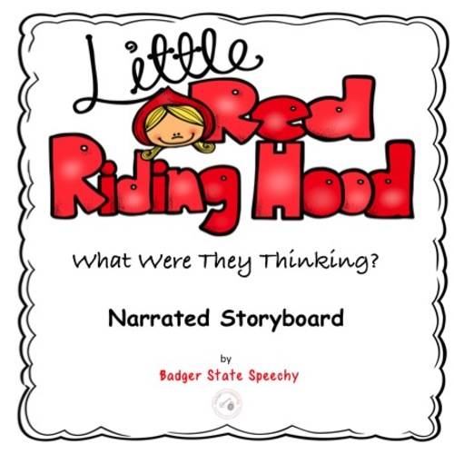 Little Red Riding Hood Narrated Storyboard By Badger State Speechy