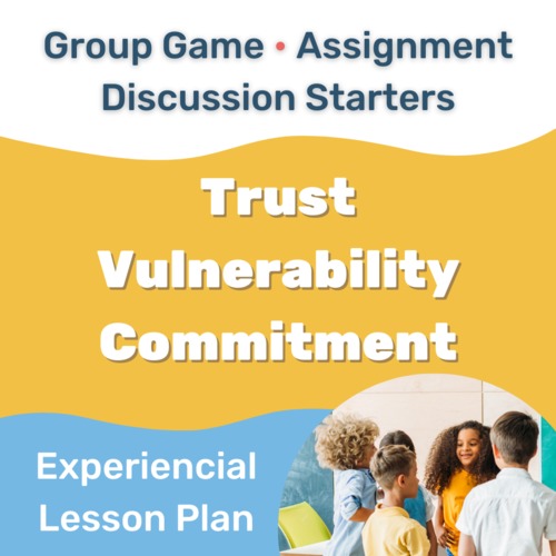 Preview of Classroom Game: Commitment, Spontaneity, Trust, Vulnerability