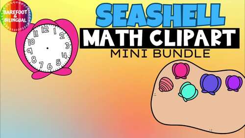 Seashell Math Clipart Bundle | 6 Beach Sets in 1 | Dice, Numbers, Clock ...