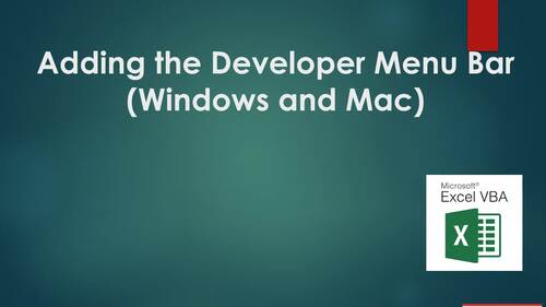 How to Add the Developer Menu Bar in Microsoft Excel for the PC and Mac