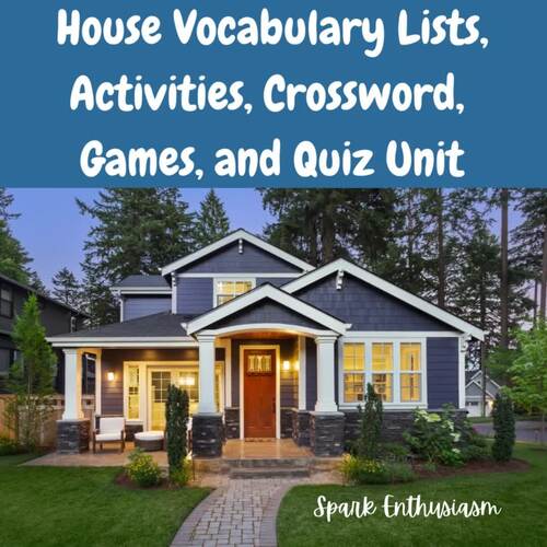House Vocabulary Lists, Activities, Crossword, Games, and Quiz Unit