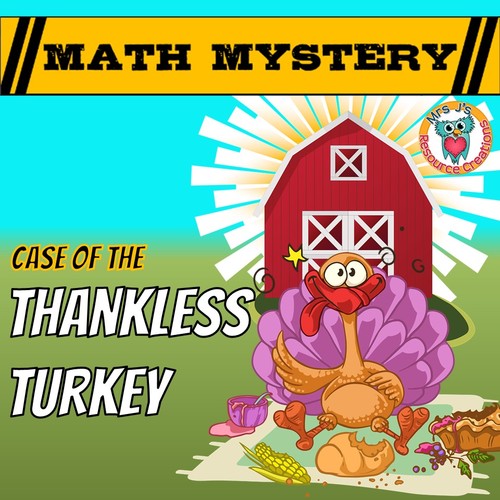 Preview of Thanksgiving Math Mystery - Thanksgiving Activity Case of the Thankless Turkey