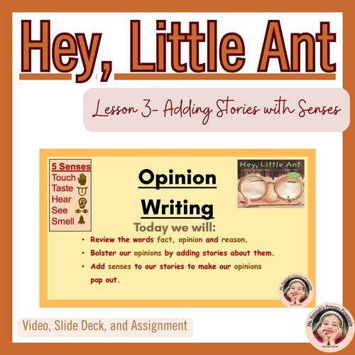 Preview of Opinion Writing Lesson 3- Adding Stories + Senses: Assignment, Video, Slide Deck