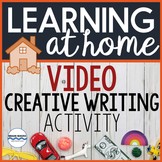 Creative Writing Video Activity Great for Distance Learning