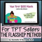 For TpT Sellers: Your First $1000 Month (The Flagship Meth