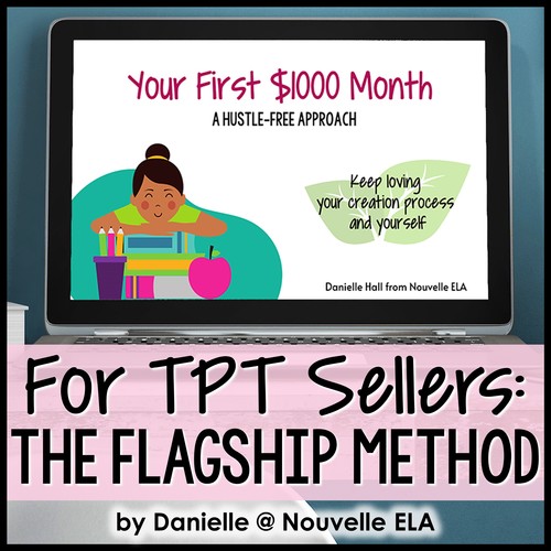 Preview of For TpT Sellers: Your First $1000 Month (The Flagship Method) #TpTForward21