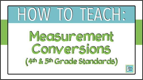 Preview of How to Teach Measurement Conversions for 4th and 5th Grades VIDEO