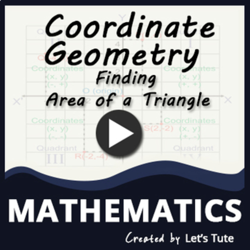 Preview of Math  Finding Area of a Triangle through Coordinate Geometry (Geometry)