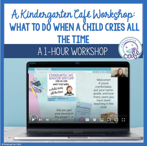 Preview of What To Do When a Child Cries All The Time: A Kindergarten Cafe Workshop
