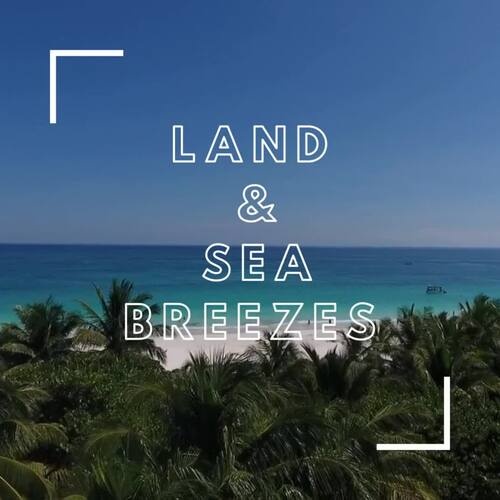 Preview of Land & Sea Breeze Do Now