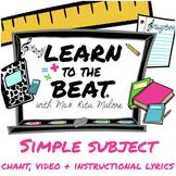 Simple Subject Chant Video & Lyrics by Learn to the Beat w