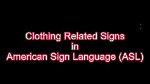 Preview of Clothing related signs in ASL video