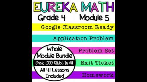 4th Grade Eureka Math Module 5 Complete Bundle - Google Slides Digital ...