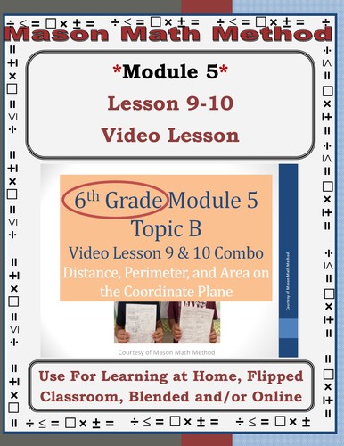 Preview of 6th Grade Math Mod 5 Video Lesson 9-10 Distance, Perimeter, Area & Coordinates