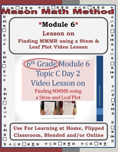 Preview of 6th Grade Math Mod 6 Stem & Leaf Day 2 Video Lesson Mean Median Mode Flipped