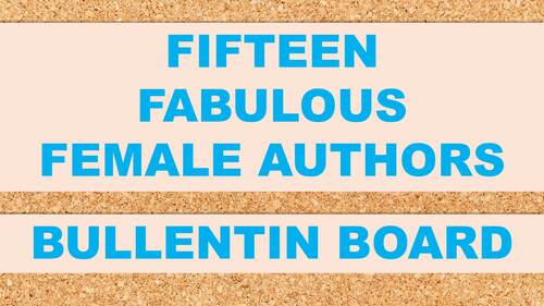 Women Writers Bulletin Board by O Some Great Stuff for English Teachers