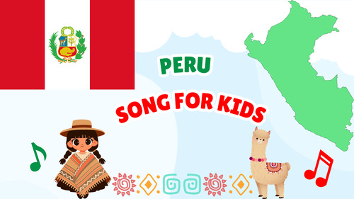 Preview of Peru Song for Kids | Country Study Video, MP3 & Lyrics PDF