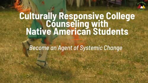 Preview of Culturally Responsive College Counseling & Native American Students