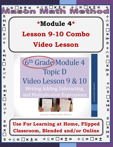 Preview of 6th Grade Math Mod 4 Video Lesson 9-10 Writing Expressions Distance/Flipped