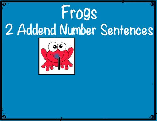 Frogs Themed 2 Addend Addition & Subtraction With Ten Frames | TPT