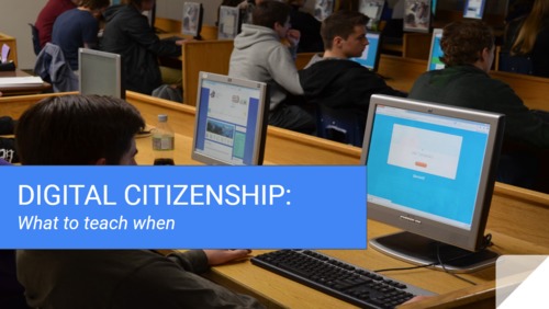 Preview of Digital Citizenship: What to teach when?