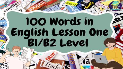 Vocabulary Builder 100 words in English Lesson One B1/B2 Level PowerPoint