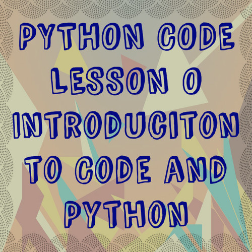Python Code 00: Intro in Python Lesson 0 by BrainStemSchool | TPT