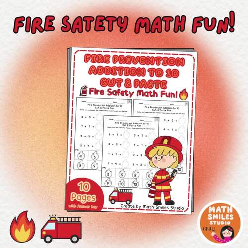 Fire Prevention Addition to 10 Cut & Paste | Fire Safety Math Fun K-1st ...