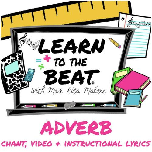 Preview of Adverb Chant Lyrics & Video by Learn to the Beat with Rita Malone