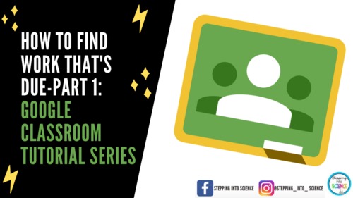How to Find Work That's Due-Part 1: Google Classroom Tutorial Series