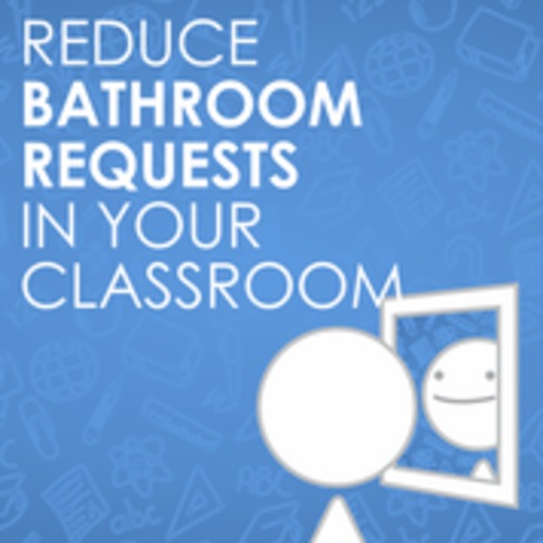 Preview of Reduce Bathroom Breaks in Your Classroom With this Easy Tip!