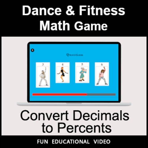 Preview of Convert Decimals to Percent - Math Dance Game & Math Fitness Game - Math Video