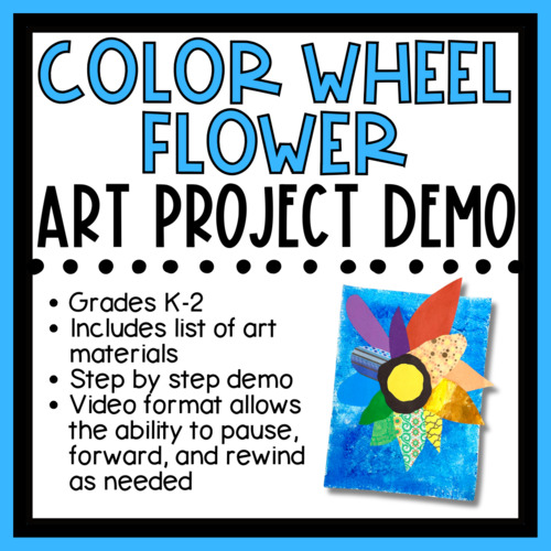Preview of Art Project Teacher Demo - Color Wheel Flower (Grades K-2)