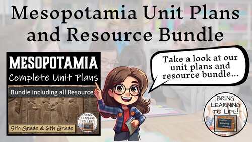 Ancient Mesopotamia Unit Plans and Resource Bundle | 5th Grade or 6th Grade
