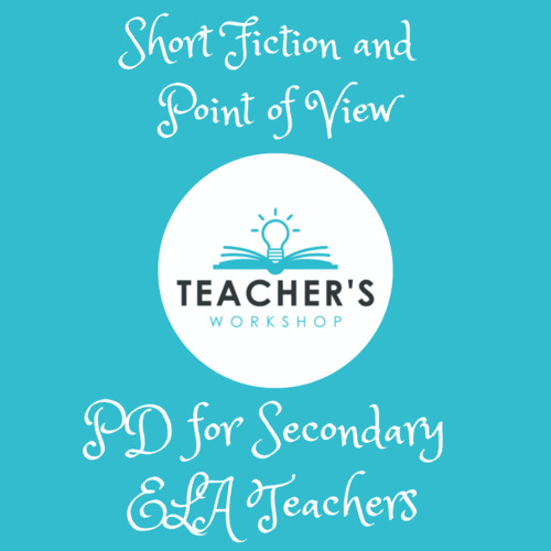 Short Fiction and Point of View | ELA Professional Development Course